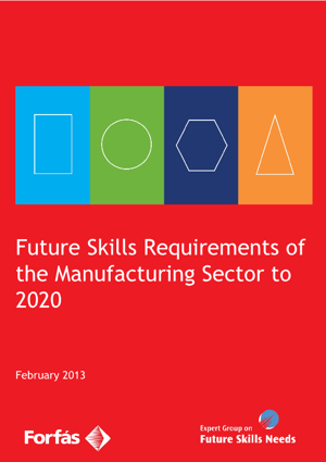 Future Skills Requirements of the Manufacturing Sector to 2020